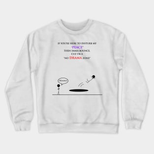 NO DRAMA ZONE Crewneck Sweatshirt